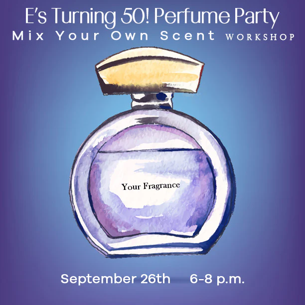 E's Turning 50 Perfume Party